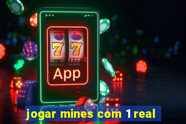 jogar mines com 1 real